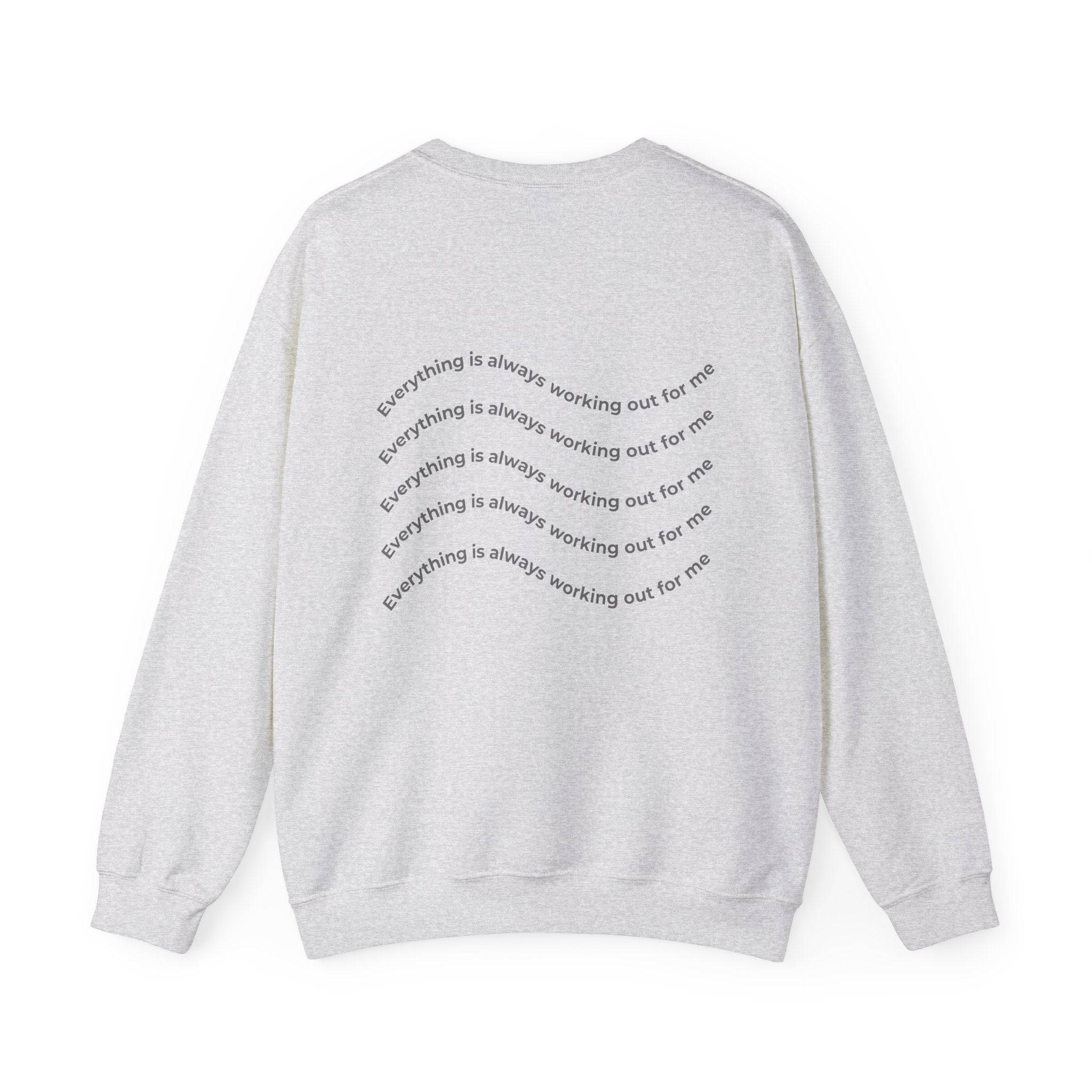 Everything is Always Working Out For Me Cozy Crewneck