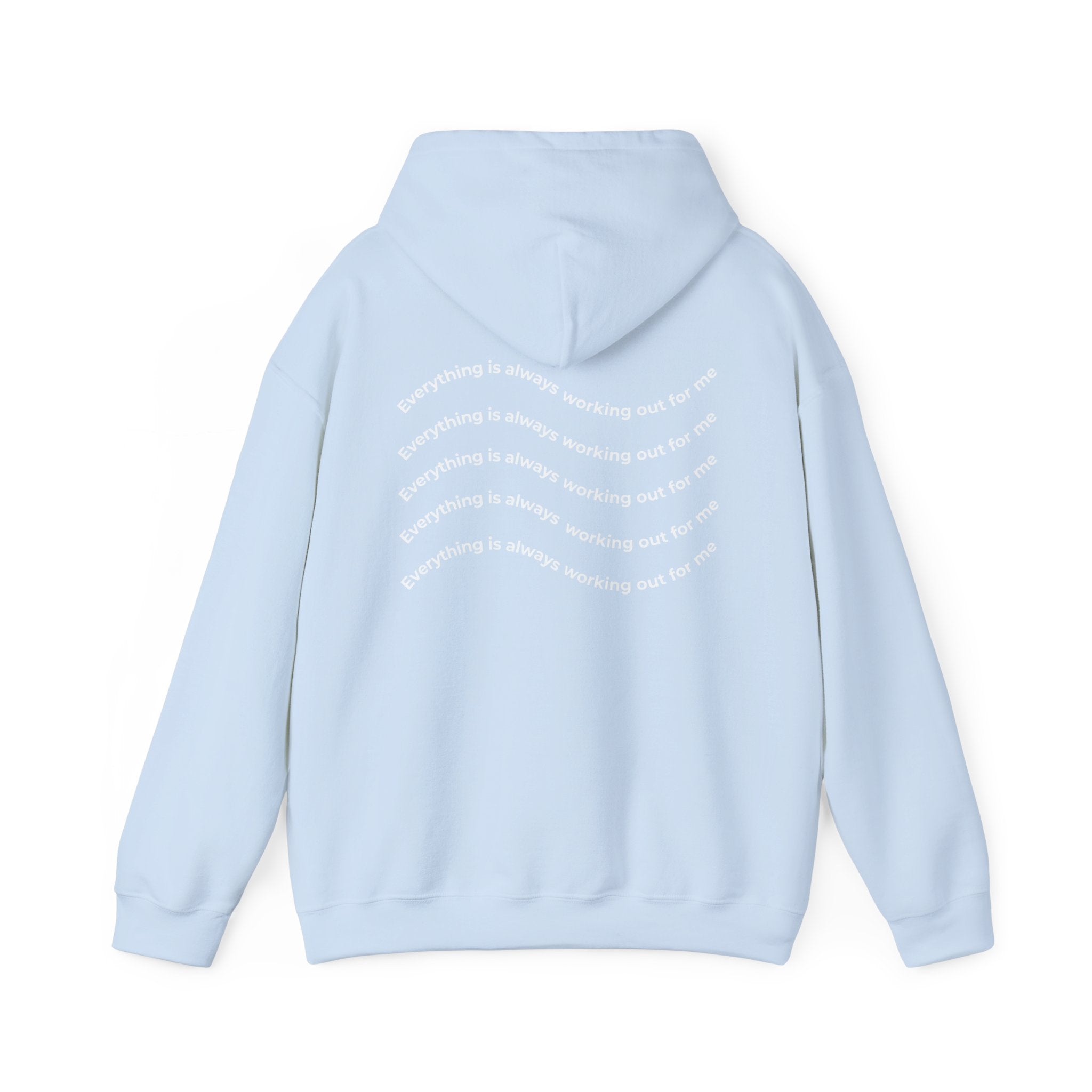 Everything is Always Working Out For Me Hoodie