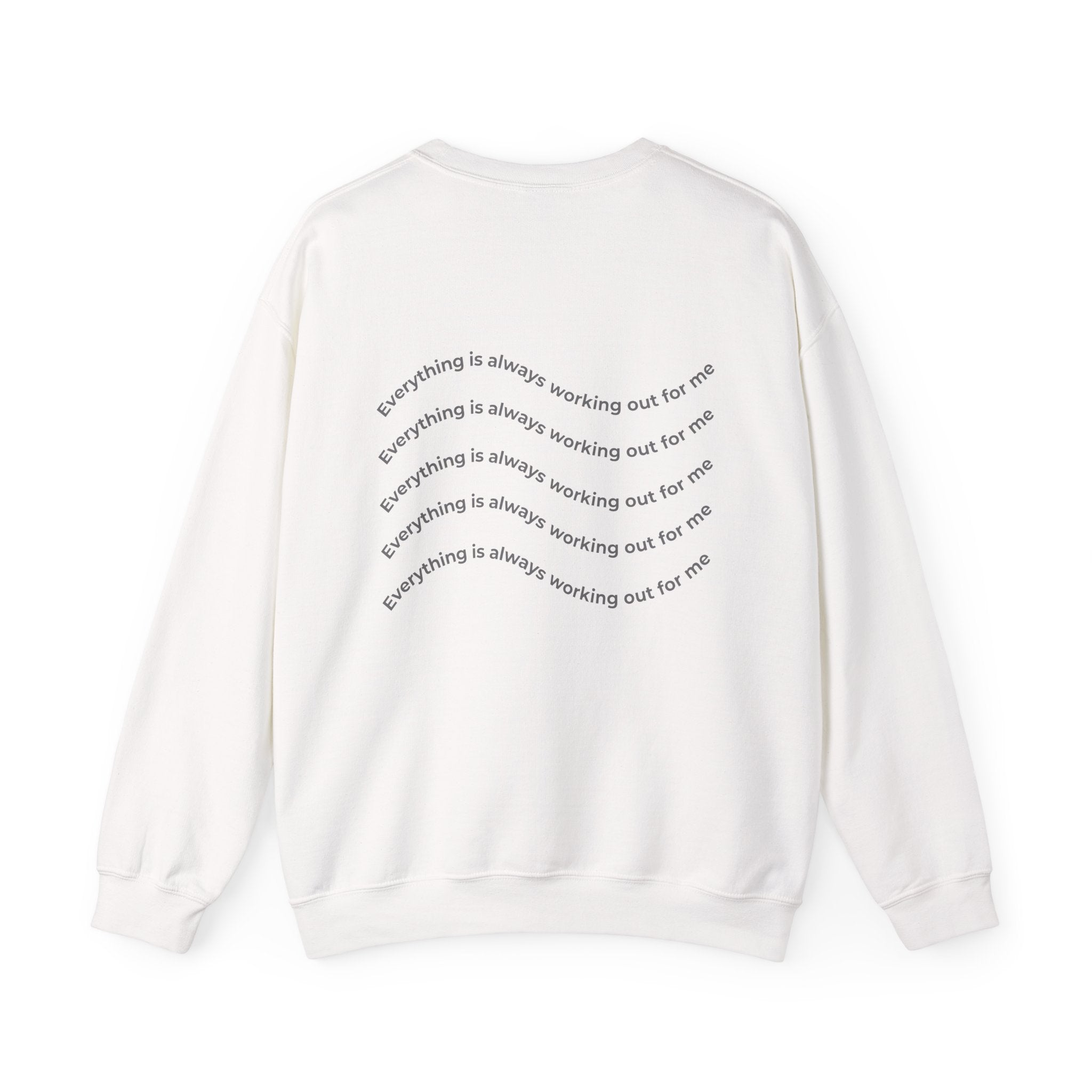 Everything is Always Working Out For Me Cozy Crewneck