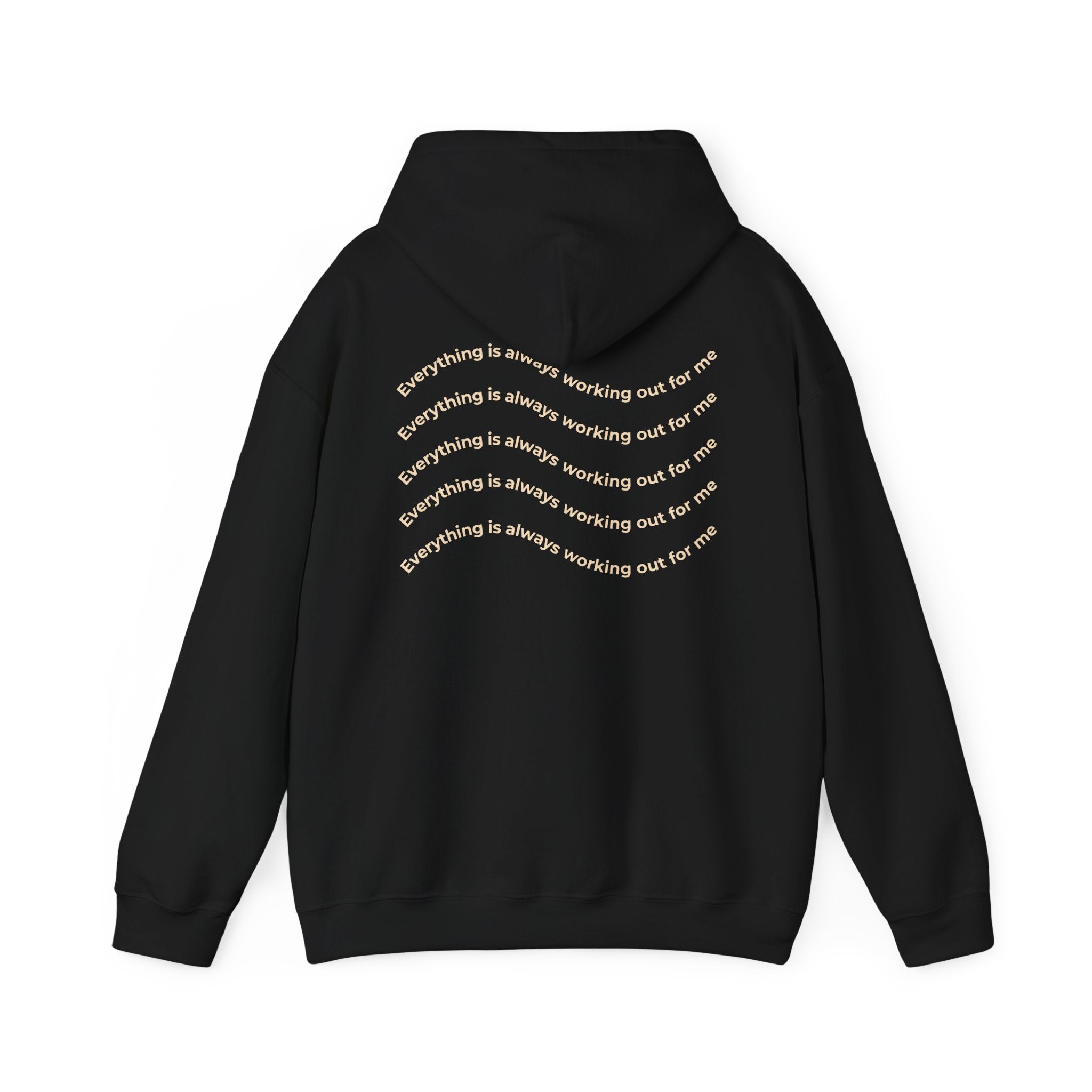 Everything is Always Working Out For Me Hoodie