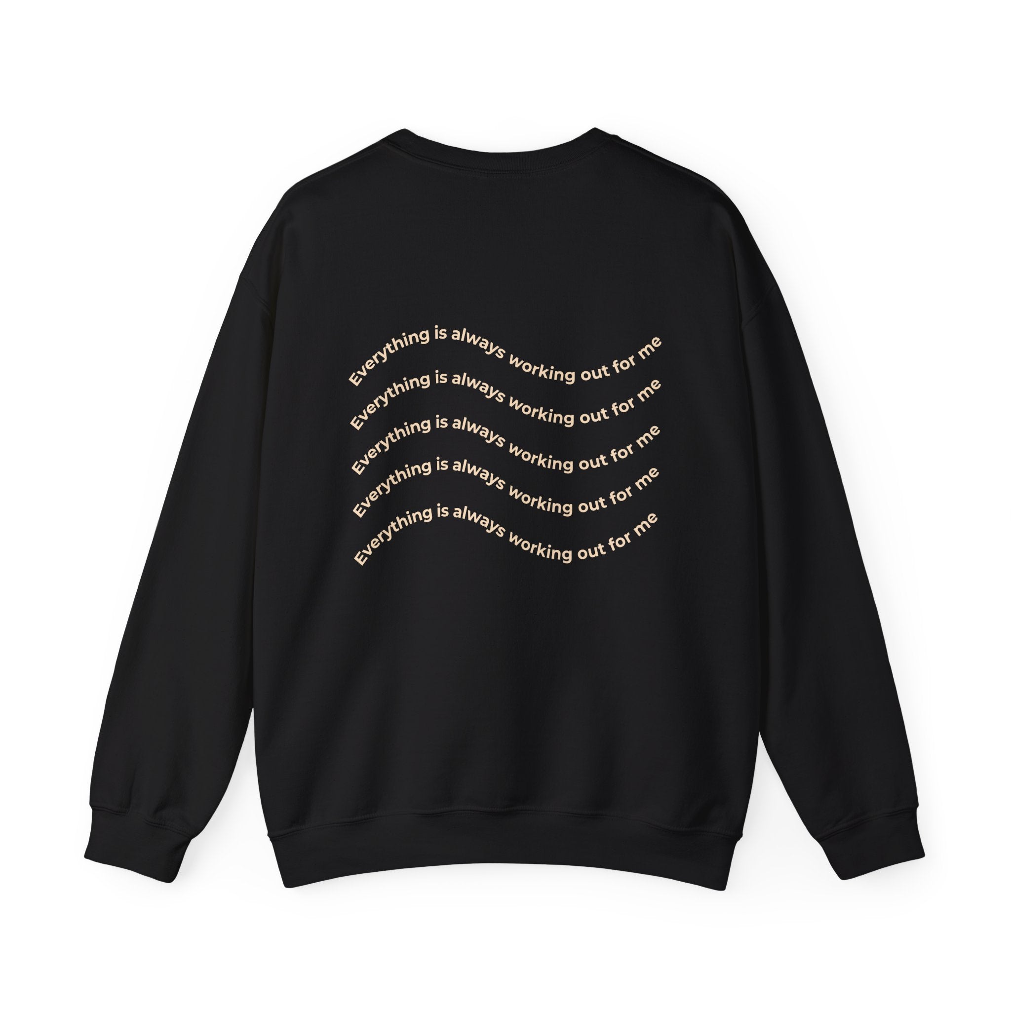 Everything is Always Working Out For Me Cozy Crewneck