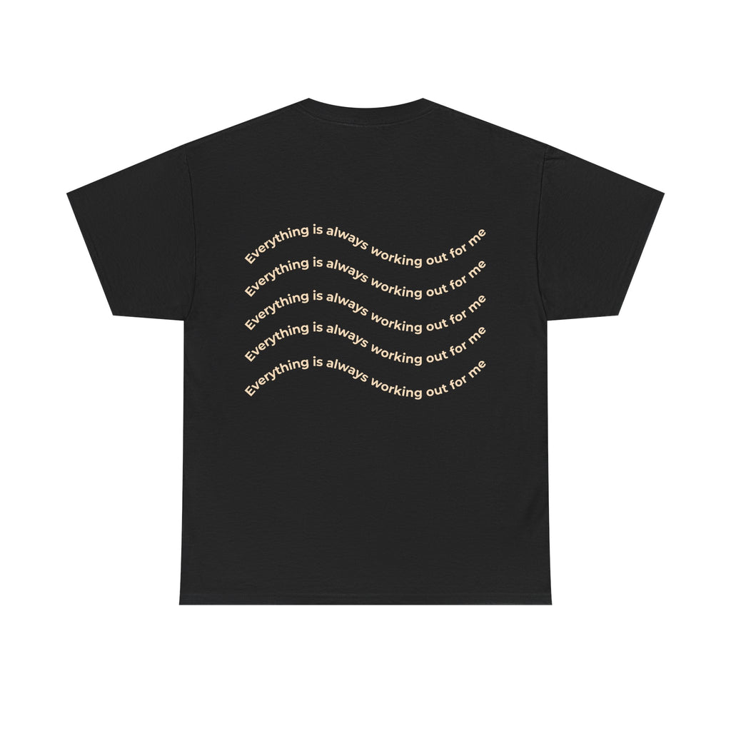 Everything is Always Working Out for Me Heavy Cotton Tee
