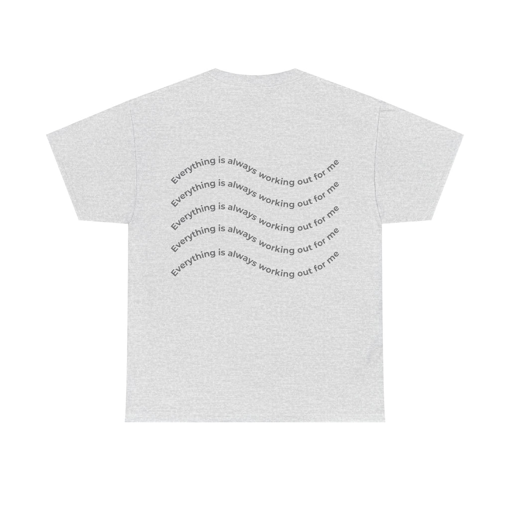 Everything is Always Working Out for Me Heavy Cotton Tee